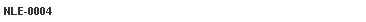 Text Box: NLE-0004